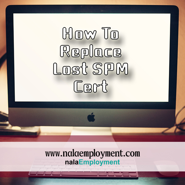 How To Replace Your Lost Spm Certificate